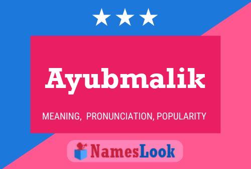 Ayubmalik Name Poster