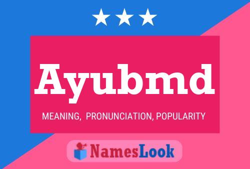 Ayubmd Name Poster