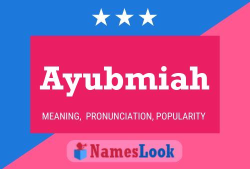 Ayubmiah Name Poster