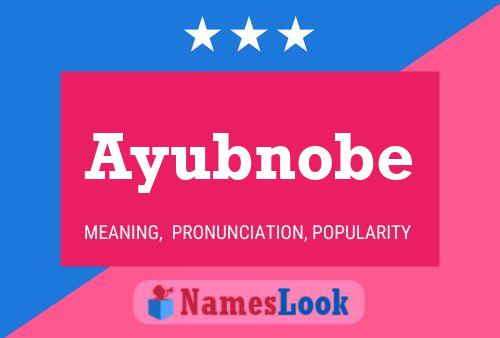 Ayubnobe Name Poster