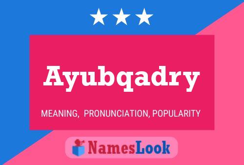 Ayubqadry Name Poster