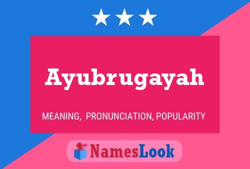 Ayubrugayah Name Poster