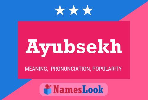 Ayubsekh Name Poster