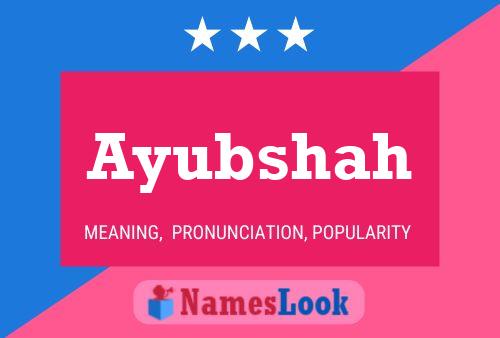 Ayubshah Name Poster