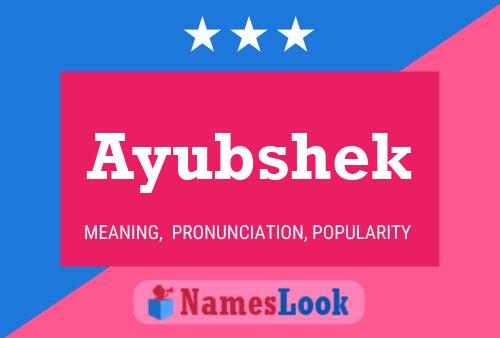 Ayubshek Name Poster