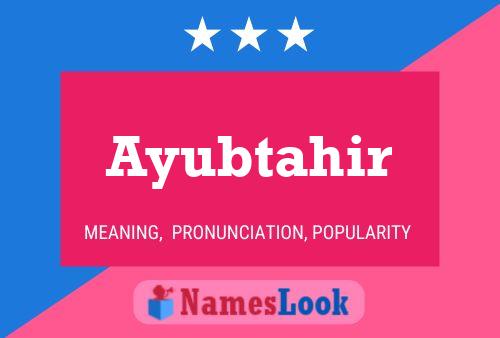 Ayubtahir Name Poster