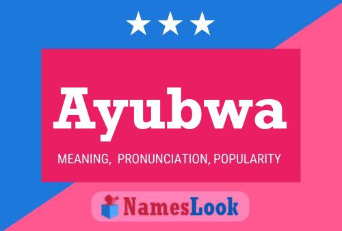 Ayubwa Name Poster