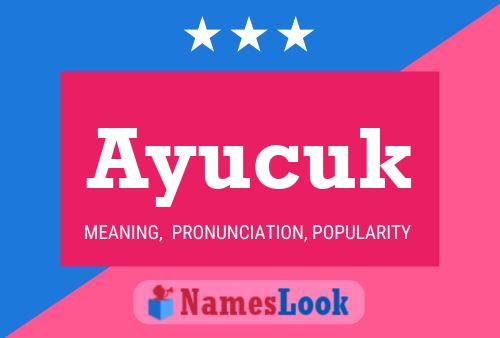 Ayucuk Name Poster