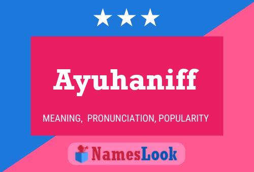 Ayuhaniff Name Poster