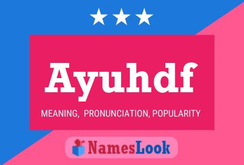 Ayuhdf Name Poster