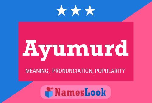 Ayumurd Name Poster