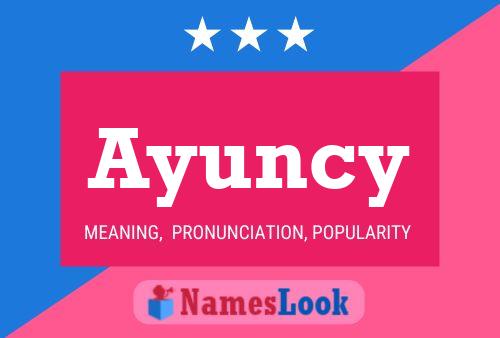 Ayuncy Name Poster