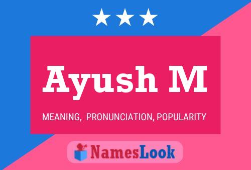 Ayush M Name Poster