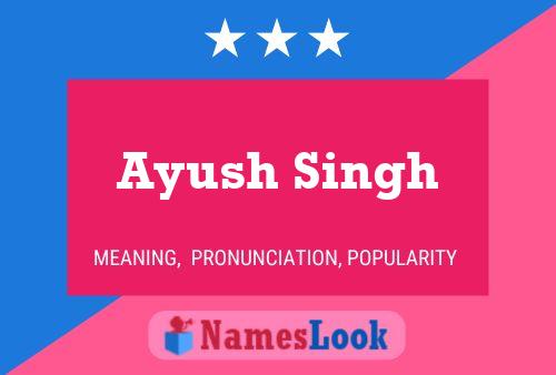 Ayush Singh Name Poster