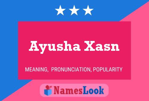 Ayusha Xasn Name Poster