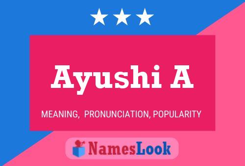 Ayushi A Name Poster