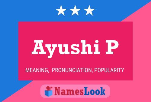 Ayushi P Name Poster