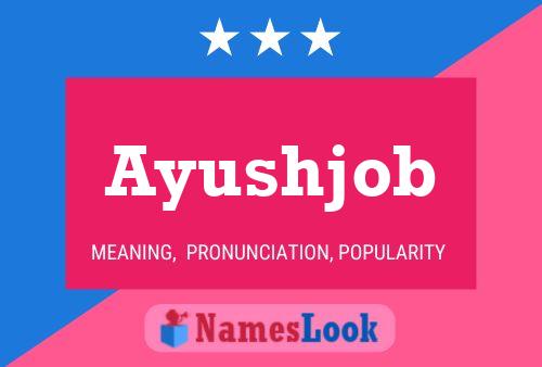 Ayushjob Name Poster