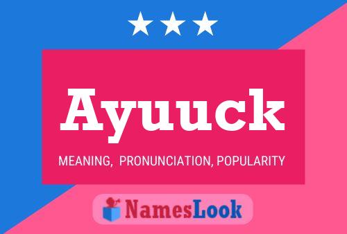 Ayuuck Name Poster