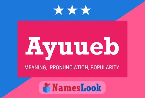 Ayuueb Name Poster