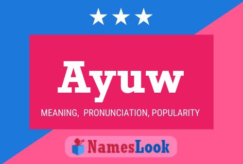 Ayuw Name Poster