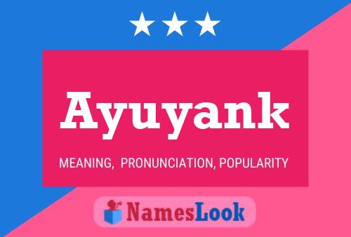 Ayuyank Name Poster