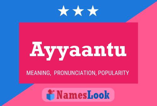 Ayyaantu Name Poster