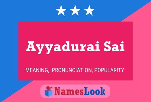 Ayyadurai Sai Name Poster