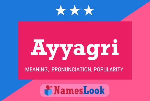 Ayyagri Name Poster