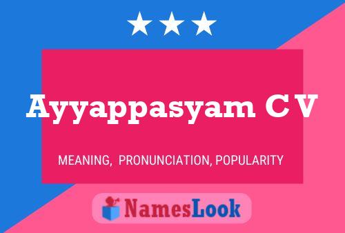 Ayyappasyam C V Name Poster