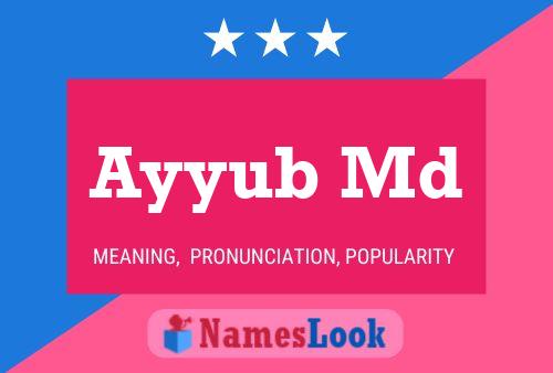 Ayyub Md Name Poster