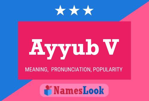 Ayyub V Name Poster