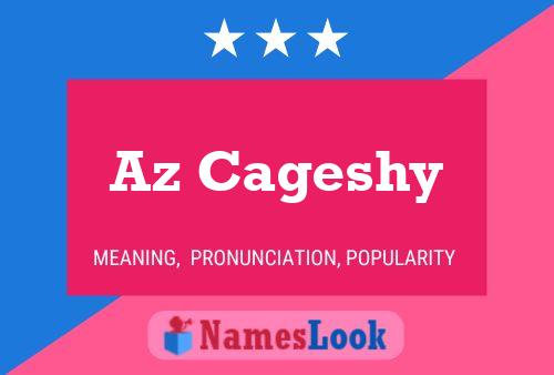 Az Cageshy Name Poster