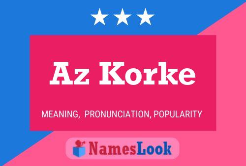 Az Korke Name Poster