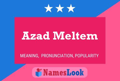 Azad Meltem Name Poster