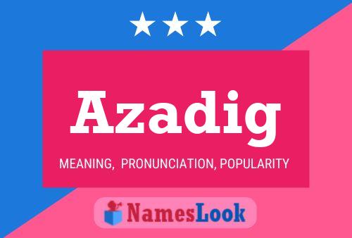 Azadig Name Poster