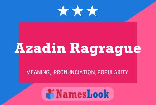 Azadin Ragrague Name Poster