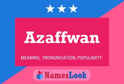 Azaffwan Name Poster