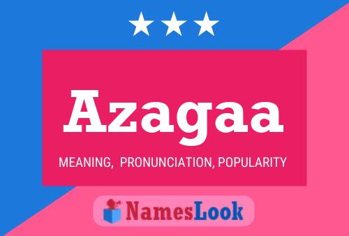 Azagaa Name Poster