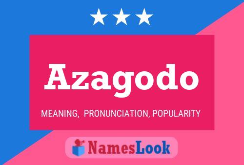 Azagodo Name Poster