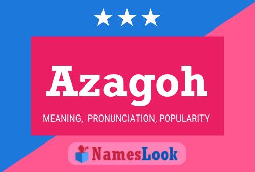 Azagoh Name Poster