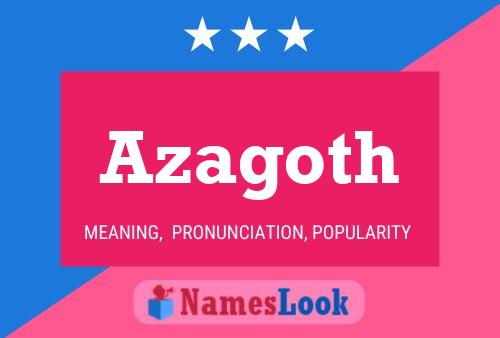 Azagoth Name Poster