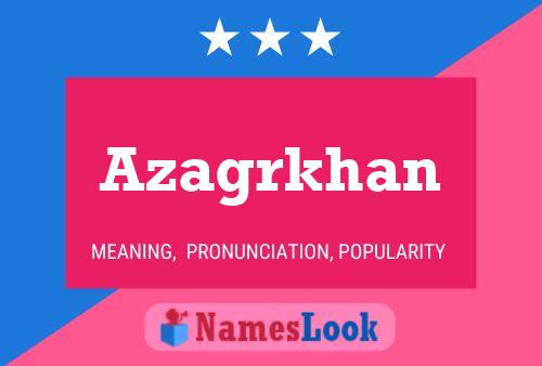 Azagrkhan Name Poster