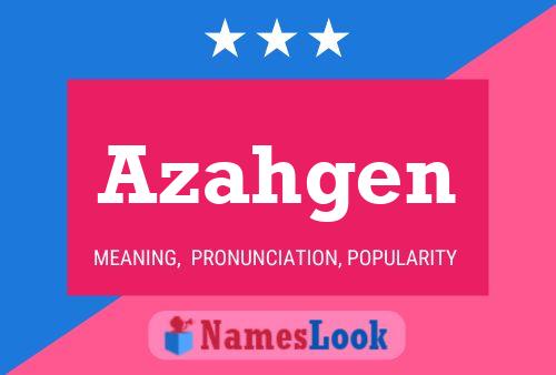 Azahgen Name Poster