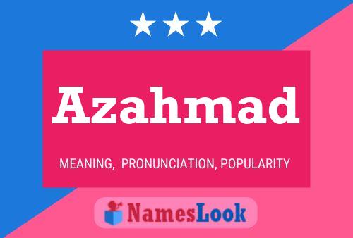 Azahmad Name Poster