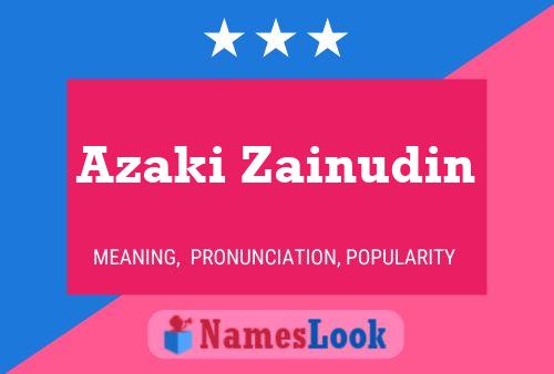 Azaki Zainudin Name Poster