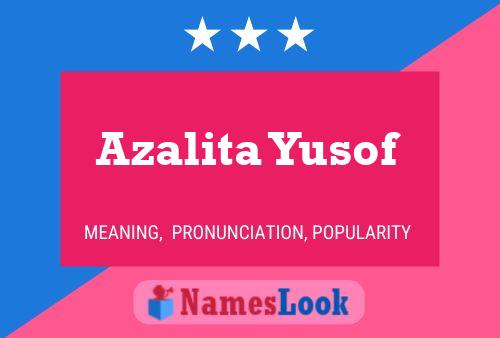 Azalita Yusof Name Poster