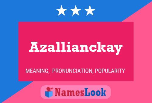 Azallianckay Name Poster