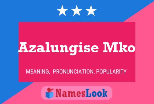 Azalungise Mko Name Poster