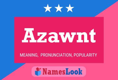 Azawnt Name Poster